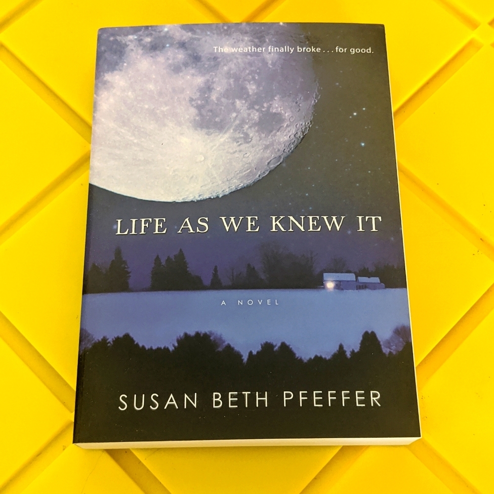 Life As We Knew It by Susan Beth Pfeffer